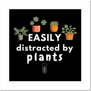 Easily distracted by Plants (dark background) Posters and Art